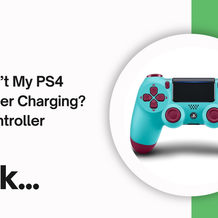 Why Isn’t My PS4 Controller Charging? PS4 Controller Repair
