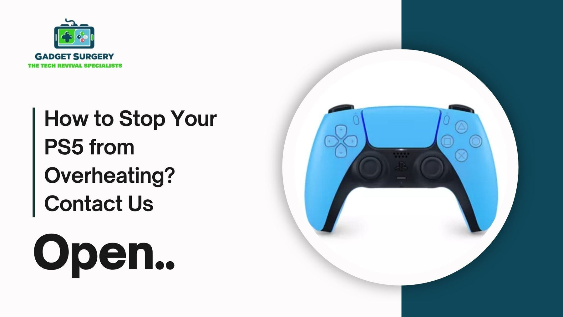 How to Stop Your PS5 from Overheating? Contact Us