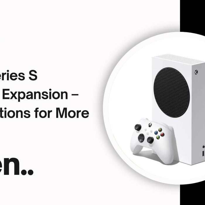 Xbox Series S Storage Expansion – Best Options for More Space