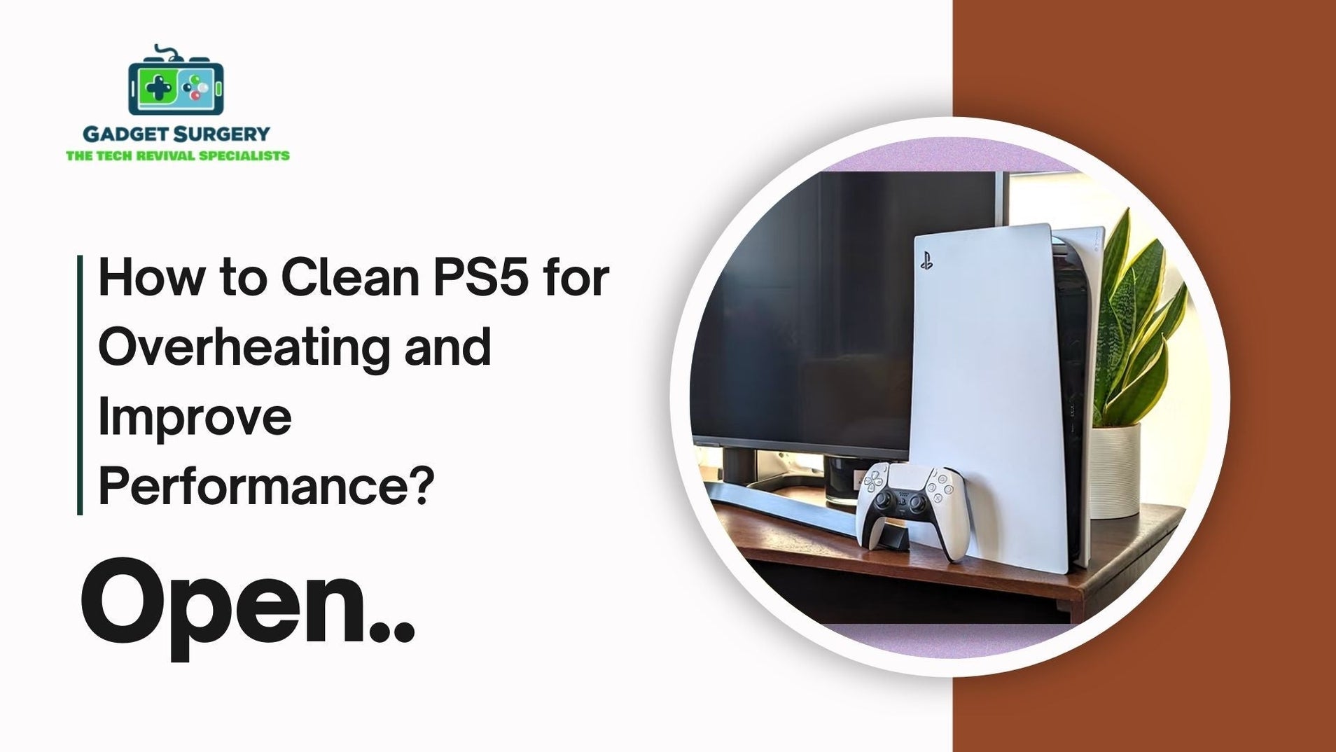 How to Clean PS5 for Overheating and Improve Performance? — Gadget Surgery