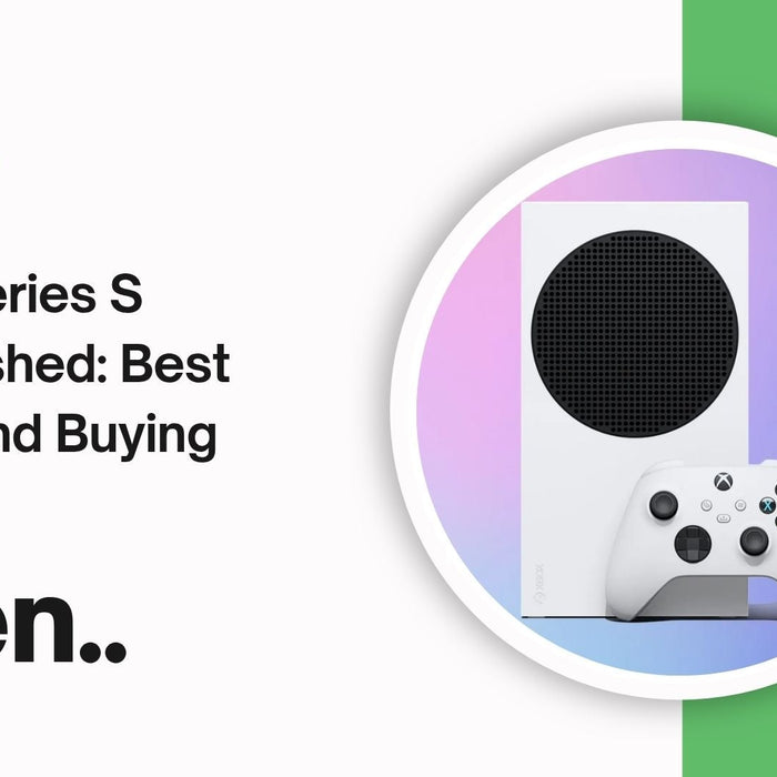 Xbox Series S Refurbished: Best Deals and Buying Tips
