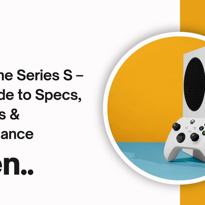 Xbox One Series S – Full Guide to Specs, Features & Performance