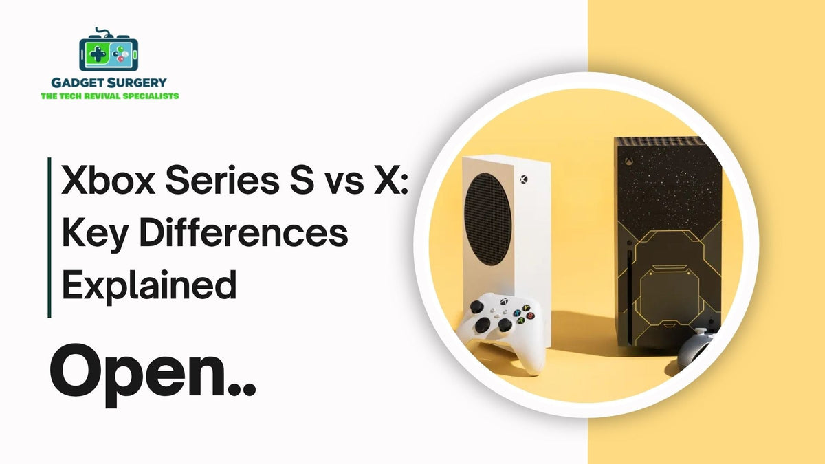 Xbox Series S vs X: Key Differences Explained — Gadget Surgery
