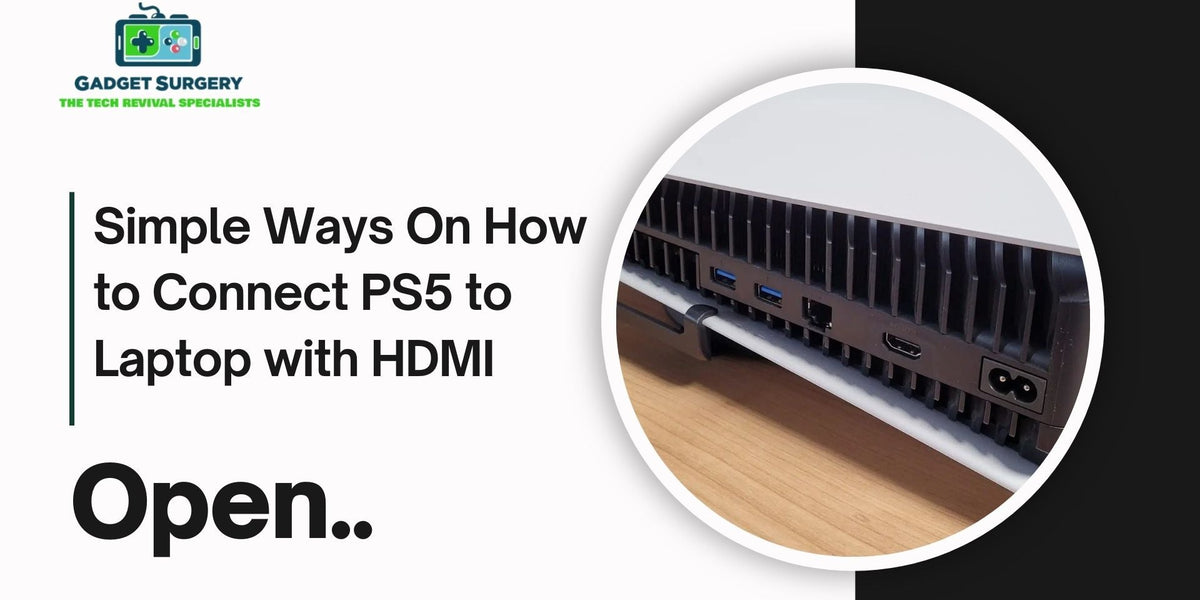 Connectps Simple Ways On How to Connect PS5 to Laptop with HDMI — Gadget Surgery