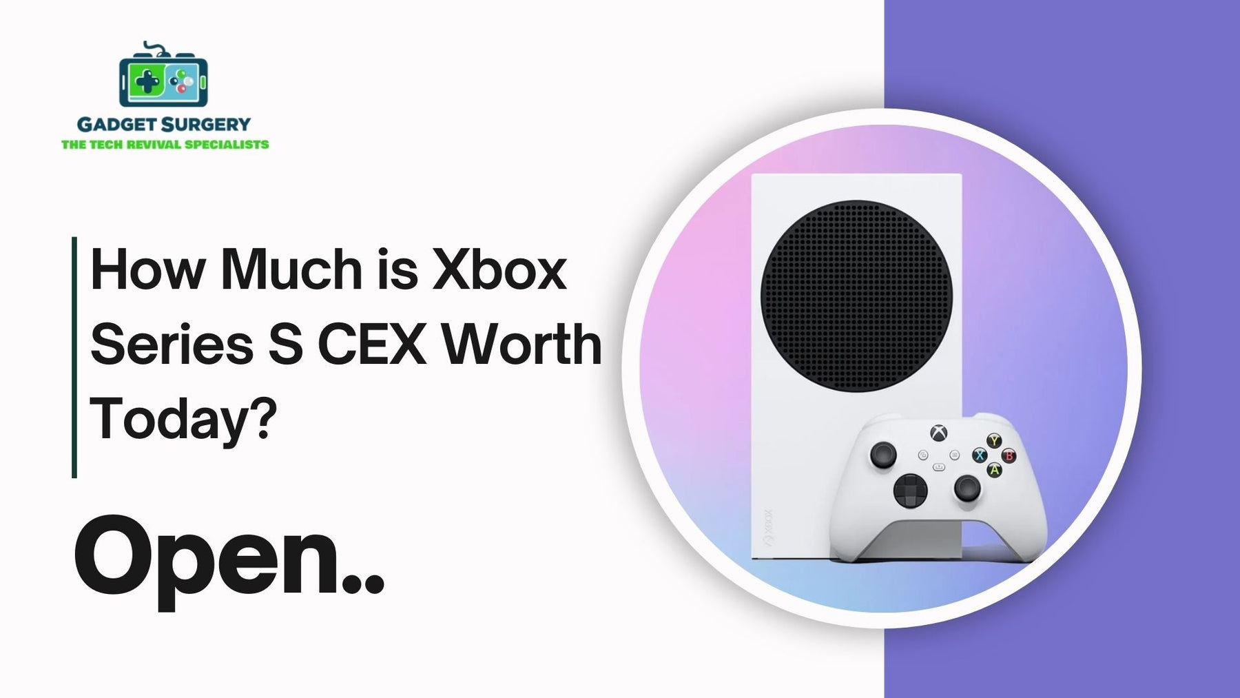 How Much is Xbox Series S CEX Worth Today?